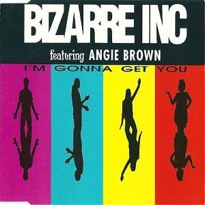 Bizarre Inc. Ft. Angie Brown - I'm Gonna Get You