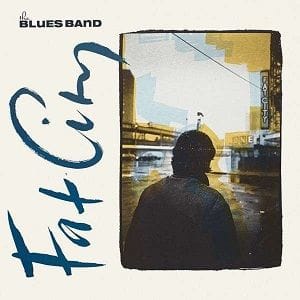 Blues Band (The) - Fat City