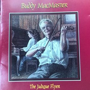 Buddy MacMaster - The Judique Flyer