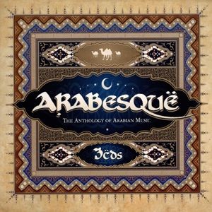 Arabesquë - The Anthology Of Arabian Music - Diverse Artiesten