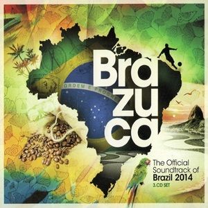 Brazuca - The Official Soundtrack Of Brazil 2014 - Diverse Artiesten