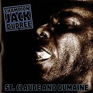 Champion Jack Dupree - St. Claude And Dumaine