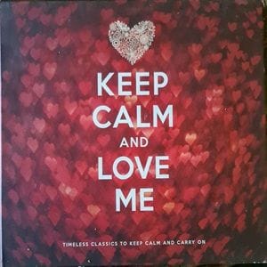 Keep Calm And Love Me - Diverse Artiesten