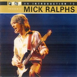 Mick Ralphs - An Introduction To Mick Ralphs