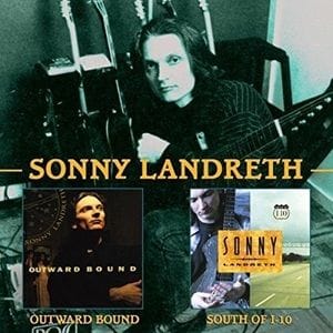 Sonny Landreth - Outward Bound / South Of I-10 2CD