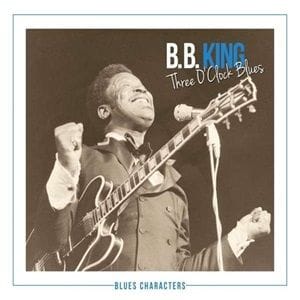 B. B. King - Three O'Clock Blues