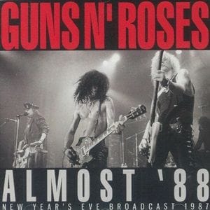 Guns N' Roses - Almost '88 (New Year's Eve FM Broadcast 1987)