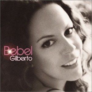 Bebel Gilberto - Bebel Gilberto