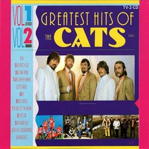 Cats (The) - Greatest Hits Of The Cats - Vol 1 And 2