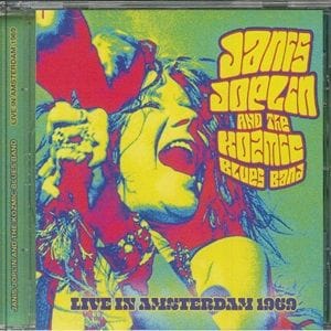 Janis Joplin & The Kozmic Blues Band - Live In Amsterdam 1969