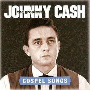 Johnny Cash - The Greatest Gospel Songs