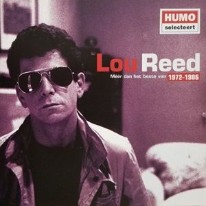 Lou Reed - Méér Dan Het Beste Van Lou Reed (1972 - 1986)