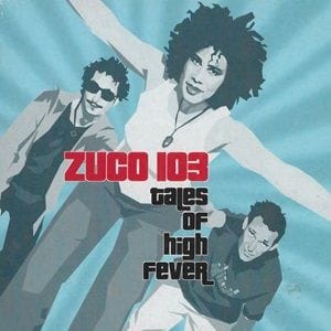 Zuco 103 - Tales Of High Fever