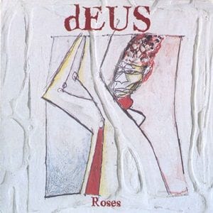 dEUS - Roses