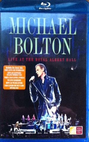 Michael Bolton - Live At The Royal Albert Hall