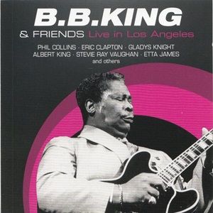 B. B. King - B.B. King & Friends · Live In Los Angeles