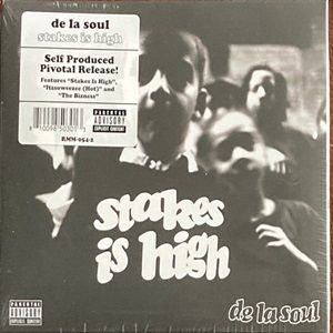 De La Soul - Stakes Is High