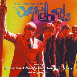 Eric Clapton & The Yardbirds - Eric Clapton And The Yardbirds