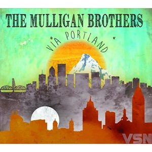 Mulligan Brothers (The) - Via Portland