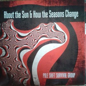 Pole Shift Survival Group - About The Sun & How The Seasons Change