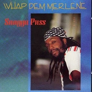 Snagga Puss - Whap Dem Merlene