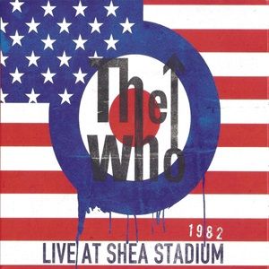 Who (The) - Live At Shea Stadium 1982