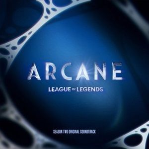 Arcane League Of Legends: Season 2 - Original Soundtrack