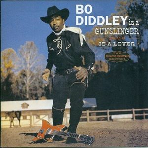 Bo Diddley - Bo Diddley Is A Gunslinger + Bo Diddley Is A Lover