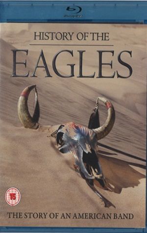 Eagles - History Of The Eagles