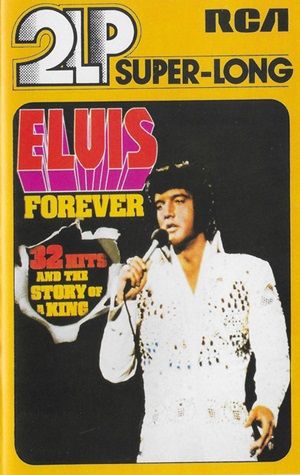 Elvis Presley - Elvis Forever - 32 Hits And The Story Of The King