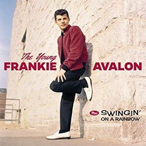 Frankie Avalon - The Young Frankie Avalon + Swingin' On A Rainbow (Special Edition)