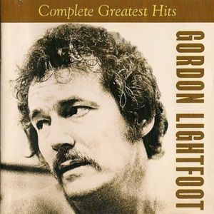 Gordon Lightfoot - Complete Greatest Hits