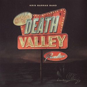 Kris Barras Band - Death Valley Paradise