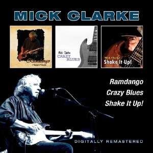 Mick Clarke - Ramdango / Crazy Blues / Shake It Up