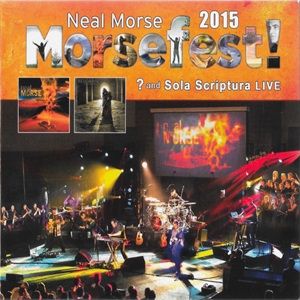 Neal Morse - Morsefest! 2015 -? And Sola Scriptura Live (4CD & 2DVD)