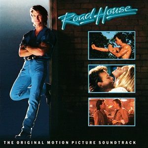 Road House - The Original Motion Picture Soundtrack