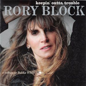 Rory Block - Keepin' Outta Trouble A Tribute To Bukka White