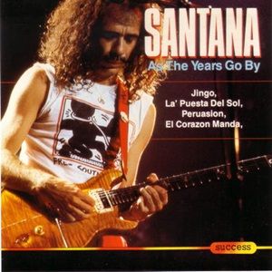 Santana - As The Years Go By