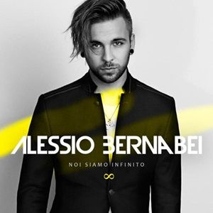 Alessio Bernabei - Noi Siamo Infinito