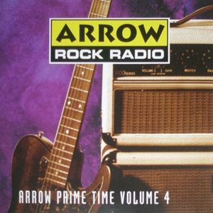 Arrow Rock Radio Prime Time Volume 4 - Diverse Artiesten