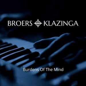 Broers & Klazinga - Burdens Of The Mind