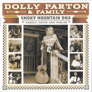 Dolly Parton - Smoky Mountain DNA: Family, Faith And Fables