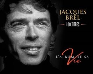 Jacques Brel - L'album De Sa Vie