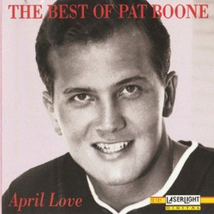 Pat Boone - The Best Of Pat Boone - April Love