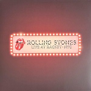 Rolling Stones (The) - Live At Racket · NYC