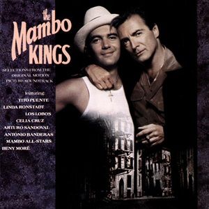 The Mambo Kings - Selections From The Original Motion Picture Soundtrack