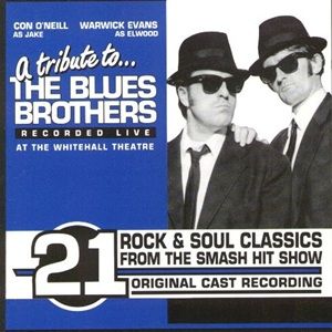 Con O'Neill & Warwick Evans - A Tribute To The Blues Brothers (Recorded Live At The Whitehall Theatre)