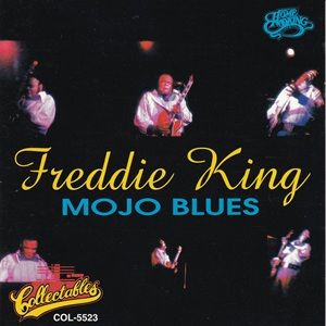 Freddie King - Mojo Blues