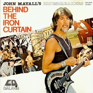 John Mayall's Bluesbreakers - Behind The Iron Curtain