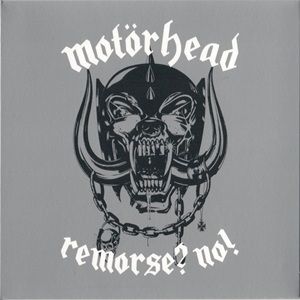 Motörhead - Remorse? No!